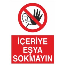 Fiyatiko Içeriye Eşya Sokmayin 25X35CM 3mm Dekota