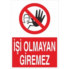 Fiyatiko Işi Olmayan Giremez 25X35CM 3mm Dekota