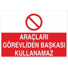 Fiyatiko Araçlari Görevliden Başkasi Kullanamaz 25X35CM 3mm Dekota