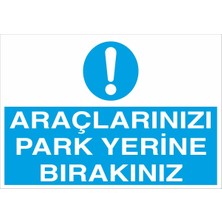 Fiyatiko Araçlarinizi Park Yerine Birakiniz 25X35CM 3mm Dekota