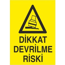 Fiyatiko Dikkat Devrilme Riski 25X35CM 3mm Dekota