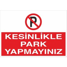 Fiyatiko Kesinlikle Park Yapmayiniz 25X35CM 3mm Dekota