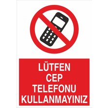 Fiyatiko Lütfen Cep Telefonunuzu Kullanmayiniz 25X35CM 3mm Dekota