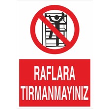 Fiyatiko Raflara Tirmanmayiniz 25X35CM 3mm Dekota