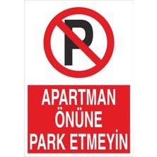 Fiyatiko Apartman Önüne Park Etmeyin 25X35CM 3mm Dekota