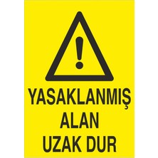 Fiyatiko Yasaklanmiş Alandir Uzak Dur 25X35CM 3mm Dekota