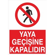 Fiyatiko Yaya Geçişine Kapalidir 25X35CM 3mm Dekota