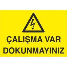 Fiyatiko Çalişma Var Dokunmayiniz 25X35CM 3mm Dekota