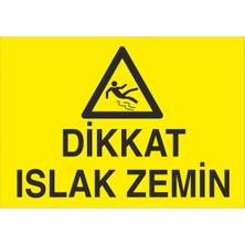 Fiyatiko Dikkat Islak Zemin 25X35CM 3mm Dekota