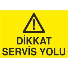 Fiyatiko Dikkat Servis Yolu 25X35CM 3mm Dekota