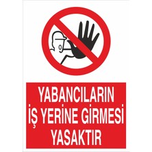 Fiyatiko Yabancilarin Işyerine Girmesi Yasaktir 25X35CM 3mm Dekota