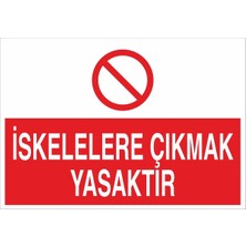 Fiyatiko Iskelelere Çikmak Yasaktir 25X35CM 3mm Dekota