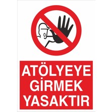 Fiyatiko Atölyeye Girmek Yasaktir 25X35CM 3mm Dekota