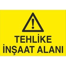 Fiyatiko Tehlike Inşaat Alani 25X35CM 3mm Dekota