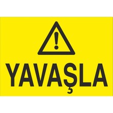 Fiyatiko Yavaşla 25X35CM 3mm Dekota