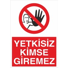 Fiyatiko Yetkisiz Kimse Giremez 25X35CM 3mm Dekota