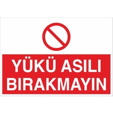 Fiyatiko Yükü Asili Birakmayin 25X35CM 3mm Dekota