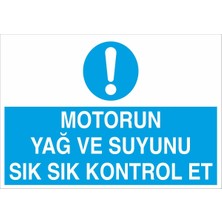 Fiyatiko Motorun Yağ ve Suyunu Sık Sık Kontrol Et 25X35CM 3mm Dekota