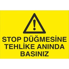 Fiyatiko Stop Düğmesine Tehlike Aninda Basin 25X35CM 3mm Dekota
