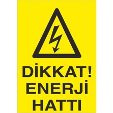 Fiyatiko Dikkat Enerji Hatti 25X35CM 3mm Dekota