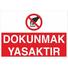 Fiyatiko Dokunmak Yasaktir 25X35CM 3mm Dekota