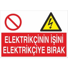 Fiyatiko Elektrikçi Işini Elektrikçiye Birak 25X35CM 3mm Dekota