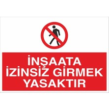 Fiyatiko Inşaata Izinsiz Girmek Yasaktir 25X35CM 3mm Dekota