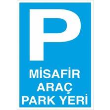 Fiyatiko Misafir Araç Park Yeri Yönlendirme 25X35CM 3mm Dekota