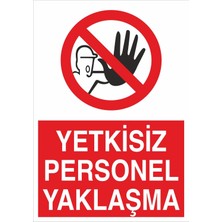 Fiyatiko Yetkisiz Personel Yaklaşma 25X35CM 3mm Dekota