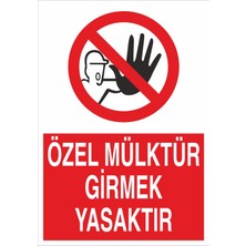 Fiyatiko Özel Mülktür Girmek Yasaktir 25X35CM 3mm Dekota