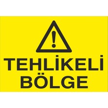 Fiyatiko Tehlikeli Bölge 25X35CM 3mm Dekota