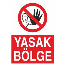 Fiyatiko Yasak Bölge Levhasi 25X35CM 3mm Dekota