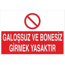 Fiyatiko Galoşsuz ve Bonesiz Girmek Yasaktir 25X35CM 3mm Dekota