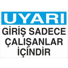 Fiyatiko Giriş Sadece Çalişan Içindir 25X35CM 3mm Dekota