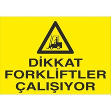 Fiyatiko Dikkat Forklift Çalişiyor 25X35CM 3mm Dekota