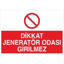 Fiyatiko Dikkat Jenaratör Odasi Girilmez 25X35CM 3mm Dekota