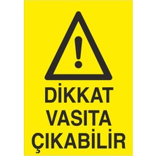 Fiyatiko Dikkat Vasita Çikabilir 25X35CM 3mm Dekota