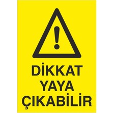 Fiyatiko Dikkat Yaya Çikabilir 25X35CM 3mm Dekota