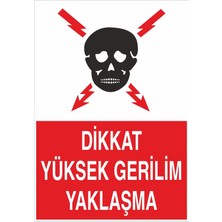 Fiyatiko Dikkat Yüksek Gerilim Yaklaşma 25X35CM 3mm Dekota