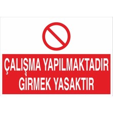 Fiyatiko Çalişma Yapilmaktadir Girmek Yasak 25X35CM 3mm Dekota