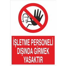 Fiyatiko Işletme Personeli Dişinda Girmek Yasak 25X35CM 3mm Dekota