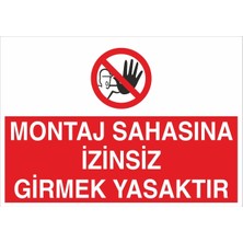 Fiyatiko Montaj Sahasina Izinsiz Girmek Yasaktir 25X35CM 3mm Dekota