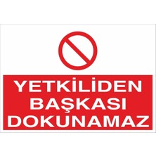 Fiyatiko Yetkiliden Başkasi Dokunamaz 25X35CM 3mm Dekota