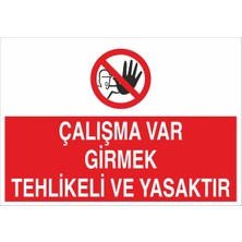 Fiyatiko Çalişma Var Girmek Yasaktir 25X35CM 3mm Dekota