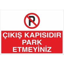 Fiyatiko Çikiş Kapisidir Park Etmeyiniz 25X35CM 3mm Dekota