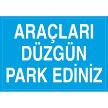 Fiyatiko Araçlari Düzgün Park Ediniz 25X35CM 3mm Dekota