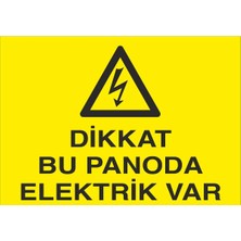 Fiyatiko Dikkat Bu Panoda Elektrik Var 25X35CM 3mm Dekota