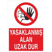 Fiyatiko Yasaklanmiş Alan Uzak Dur 25X35CM 3mm Dekota