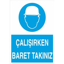 Fiyatiko Çalişirken Baret Takiniz 25X35CM 3mm Dekota