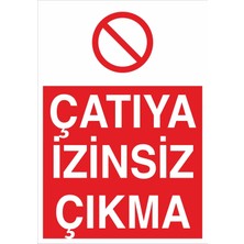 Fiyatiko Çatiya Izinsiz Çikma 25X35CM 3mm Dekota